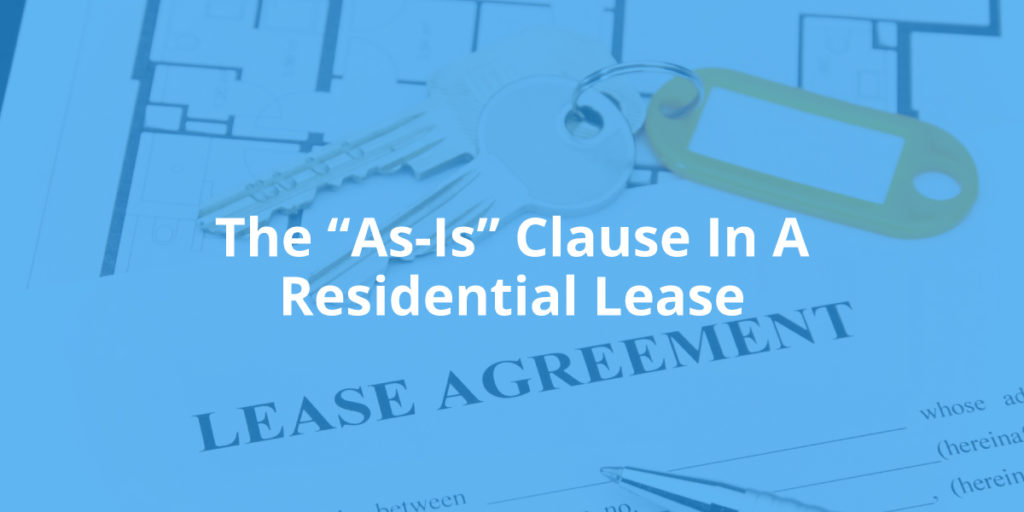 The “As-Is” Clause in a Residential Lease