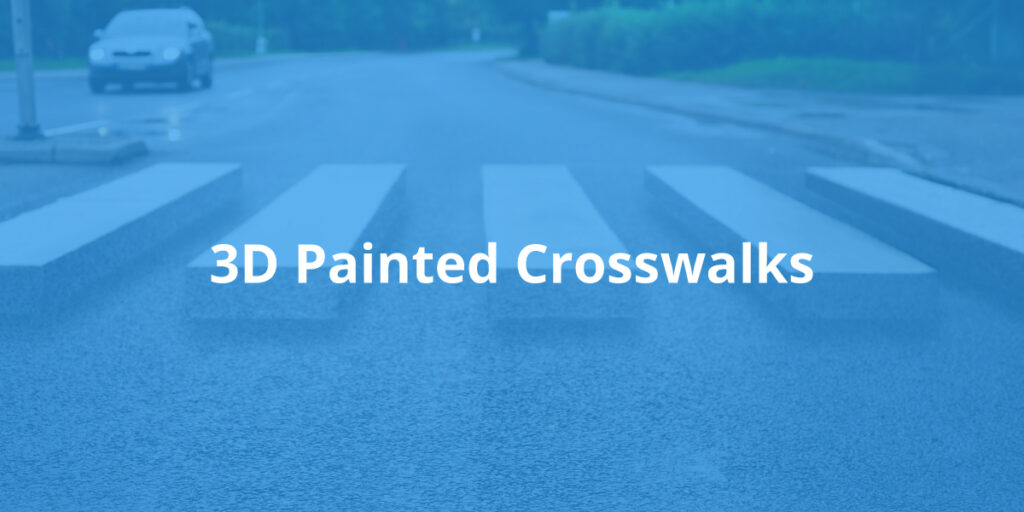 3D Painted Crosswalks